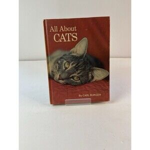 All About Cats by Carl Burger 1966 Hardcover Vintage Cat Photography Book